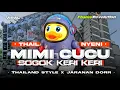 Download Lagu DJ MIMI CUCU X SOGOK KERI KERI - STYLE THAILAND NYENI JARANAN DORR | FHAMS REVOLUTION