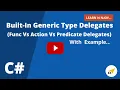 Built-in Generic Type Delegates in C Func Vs Action Vs Predicate Delegates Learn N Njoy