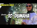 Download Lagu TO DUMAHA  ||  Special Romadhan || Qasidah Maluku Utara || Cinematic Video