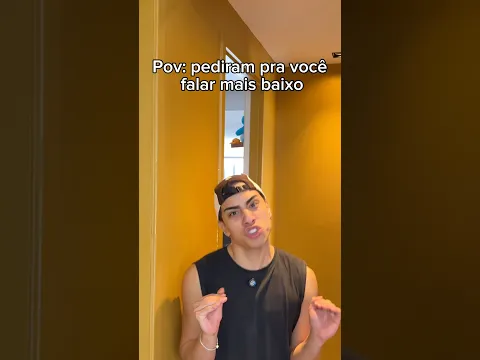 Não queria que eu falasse mais baixo??