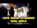 Download Lagu CINTA DALAM ISTIKHARAH - Versi Koplo - Fadhlan Musik