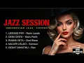 Lagu #2🎧 Smooth Indonesian JAZZ Covers To Soothe Your Mood and Touch Your Soul