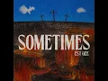 EST Gee - Sometimes (Clean)