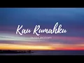 Download Lagu KAU RUMAHKU - RAISSA ANGGIANI (LIRIK) - GEMAR SEKALI KAU LUKISKAN BINTANG UNTUKKU #kaurumahku