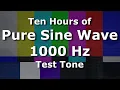 1000 Hz Sine Wave The Ultimate 10 Hour Test Tone 1kHz