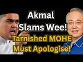 Download Lagu Akmal Slams Wee Ka Siong! Tarnished MOHE’s Reputation, Must Apologise!