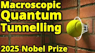 Simple Explanation Of Macroscopic Quantum Tunneling 2025 Physics Nobel Prize 