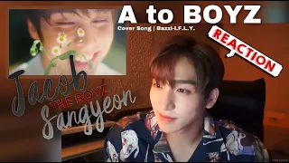 Download THE BOYZ SANGYEON REACTION : [A to BOYZ] JACOB | Cover Song | Bazzi-I.F.L.Y. MP3