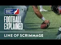 Football Explained Episode 5 Line of Scrimmage