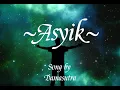 Damasutra~ASYIK~ [lirik]
