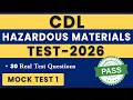 CDL HazMat Mock Test 1 30 Questions CDL Hazardous Materials Test 2026 H Endorsement