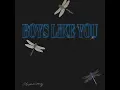 boys like you - Blessing Jolie