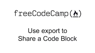 ES6 - Use export to Share a Code Block