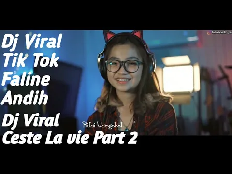 Dj Viral Terbaru Ceste La Vie Part 2 X Faline andih Dj Tik Tok 2020 Dj Yanag kalian Cari