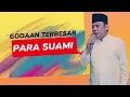 Download Lagu Ceramah Paling Populer - KH Zainuddin MZ Godaan Terbesar Para Suami KH Zainuddin MZ