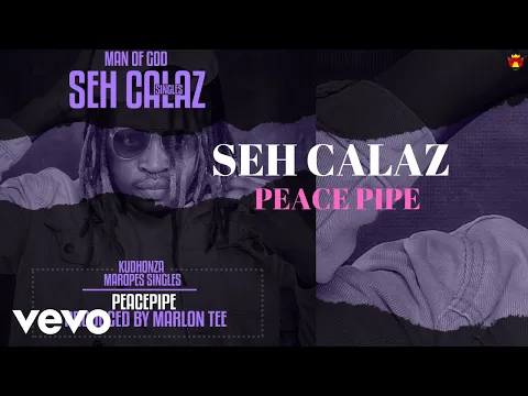 Download MP3 Seh Calaz - Peace Pipe (Official Audio)