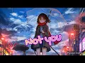 Download Lagu Nightcore - Not you - Lyrics