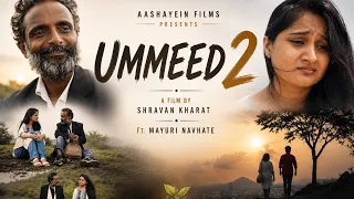 UMMEED 2 | SHORT FILM | Ft. Mayuri & Wilson