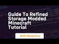 Guide to refined storage modded minecraft tutorial
