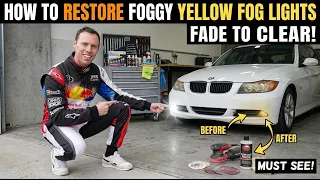 How to Restore Foggy Yellow Fog Lights