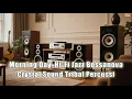 Download Lagu Morning Day, Hifi Jazz Bossanova - Crystal Sound Tribal Percussion \u0026 Celestial Vocals!