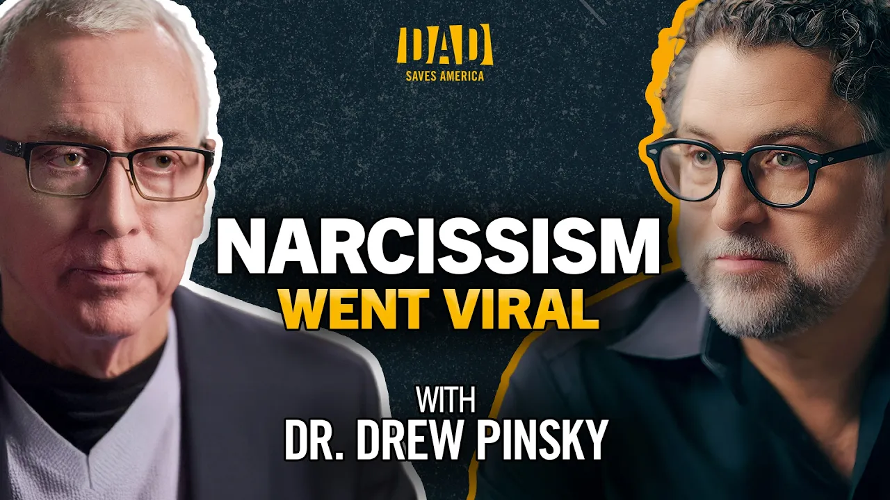 Dr. Drew on Narcissism, Childhood Trauma, and the Sexual Revolution