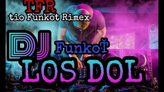 Download DJ FUNKOT LOS DOL NEW ~TFR™ MP3