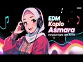 Download Lagu EDM Koplo Asmara 🎧 Dangdut Remix | DJ Koplo EDM Terbaru 2025 (Official Musik Video) #dangdutkoplo