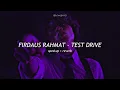 firdaus rahmat - test drive | sped up + reverb ver.