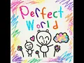 Perfect World - GUMMY