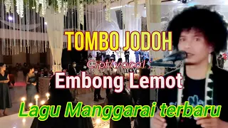 Download Tombo Jodo Cipt  Embong Lemot | Lagu Manggarai terbaru MP3
