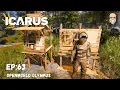 ICARUS SE01 EP63 SOLO Settling Into The New Base