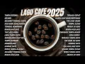 Download Lagu Lagu Akustik Café Hits 2025 | Teman Setia Saat Bekerja dan Santai