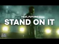 Yeat - Stand On It ft Future