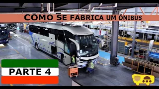 COMO SE FABRICA UM ÔNIBUS PARTE 4