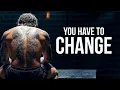 Download Lagu YOU HAVE TO CHANGE | Powerful Motivational Speeches