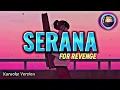 Download Lagu For Revenge - Serana (Karaoke)