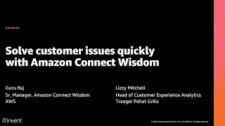 AWS re:Invent 2020: Solve customer issues quickly with Amazon Connect Wisdom