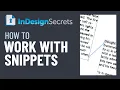 InDesign How-To Work With Snippets Tutorial