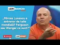 Download Lagu iAMBanciu -10 Septembrie | Nea Mirciu:„Cap pătrat Banciu..critici cât vrei, dar nu înainte de meci!”