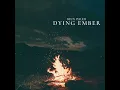Dying Ember
