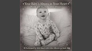 Your baby s always in your heart
