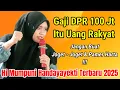 Download Lagu GAJI DPR 100 JUTA DARI UANG RAKYAT JANGAN BUAT JOGET - JOGET || HJ MUMPUNI HANDAYAYEKTI TERBARU 2025