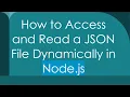 How to Access and Read a JSON File Dynamically in Node js