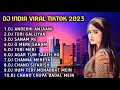 Download Lagu DJ TIKTOK VIRAL 2023 || DJ INDIA ANDEKHI ANJAANI HAI REMIX FULL BASS || FULL ALBUM