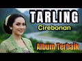 Download Lagu TARLING TENGDUNG MANTEP BANGET SUARA NYA - LAGU DAERAH  PALING KHAS - PALING POPULER AUDIO BENING