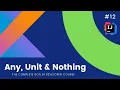 The Complete Kotlin Course - Any Unit Nothing Types