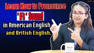 Learn How To Pronounce R Sound In British English And American English SpeakUp 