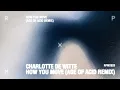 Charlotte de Witte - How You Move (Age of Acid Remix) [RPMX020]
