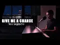 Download Lagu ♪ Give Me A Chance - Ric Segreto / Piano \u0026 Vocals Cover